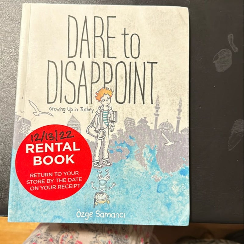 Dare to Disappoint