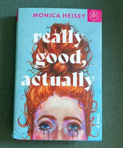Really Good, Actually by Monica Heisey, Hardcover