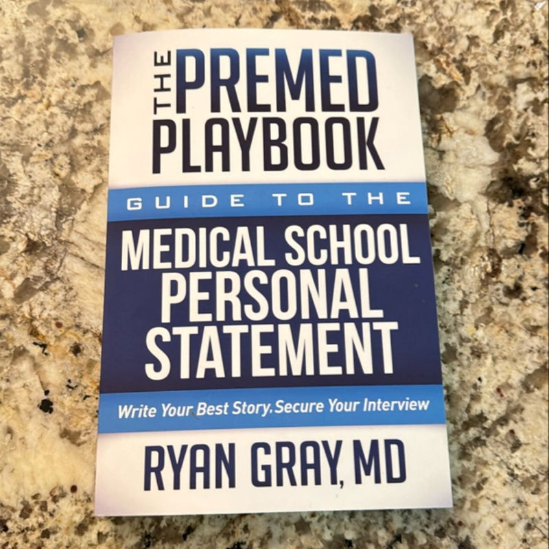 The Premed Playbook: Guide to the Medical School Personal Statement