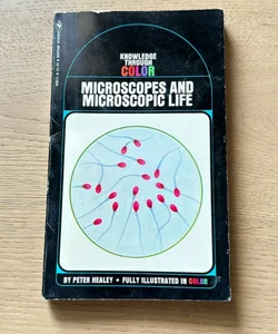 Microscopes and Microscopic  Life
