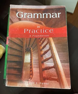 Grammar in Practice A Foundation