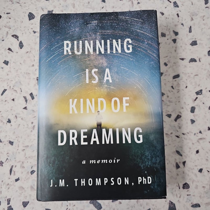 Running Is a Kind of Dreaming