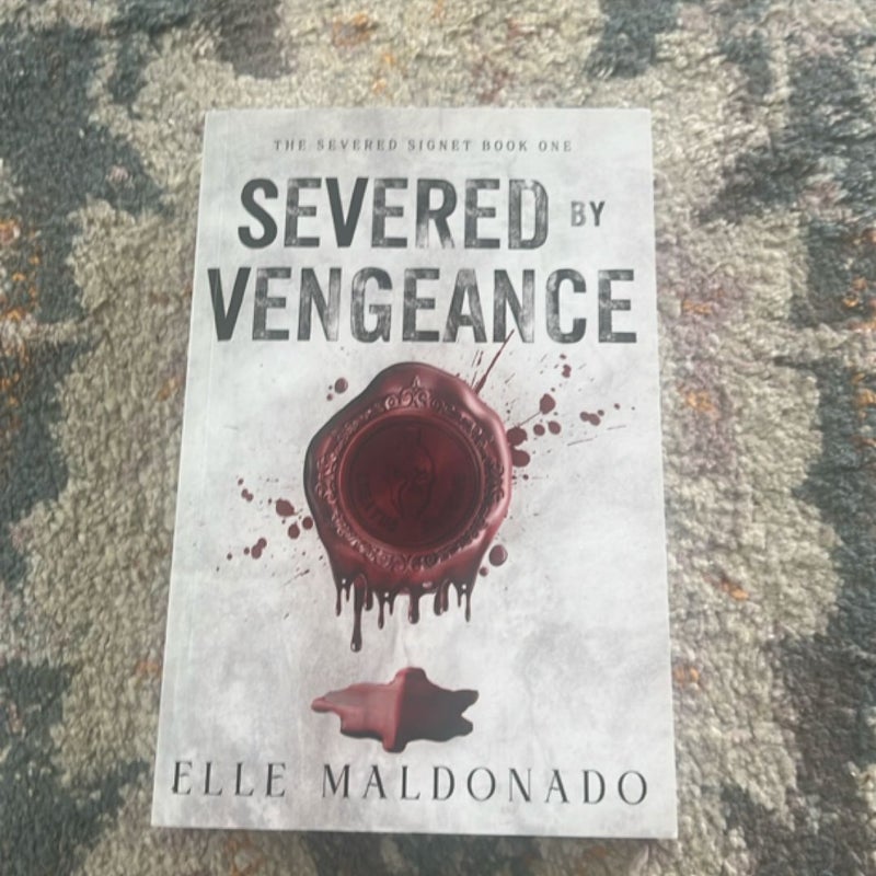 Severed by Vengeance 