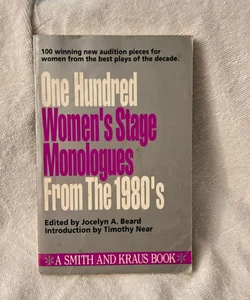 100 Women's Stage Monologues from the 1980s