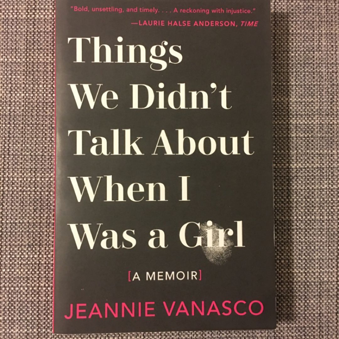 Things We Didn't Talk about When I Was a Girl