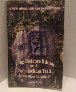 Long Distance Hiking on the Appalachian Trail for the Older Adventurer