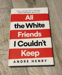 All the White Friends I Couldn't Keep