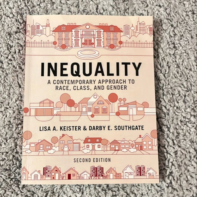 Inequality: A Contemporary Approach to Race, Class, and Gender