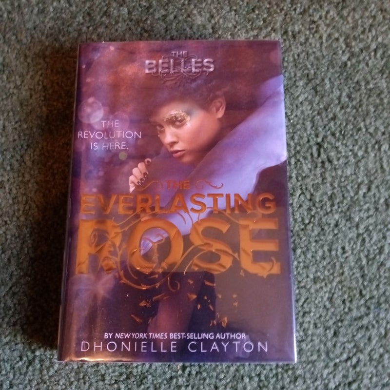 The Everlasting Rose (the Belles Series, Book 2)