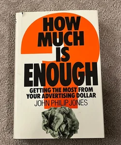 How Much Is Enough?