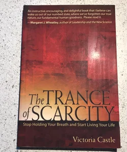 The Trance of Scarcity