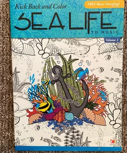 Kick Back and Color Sealife to Music