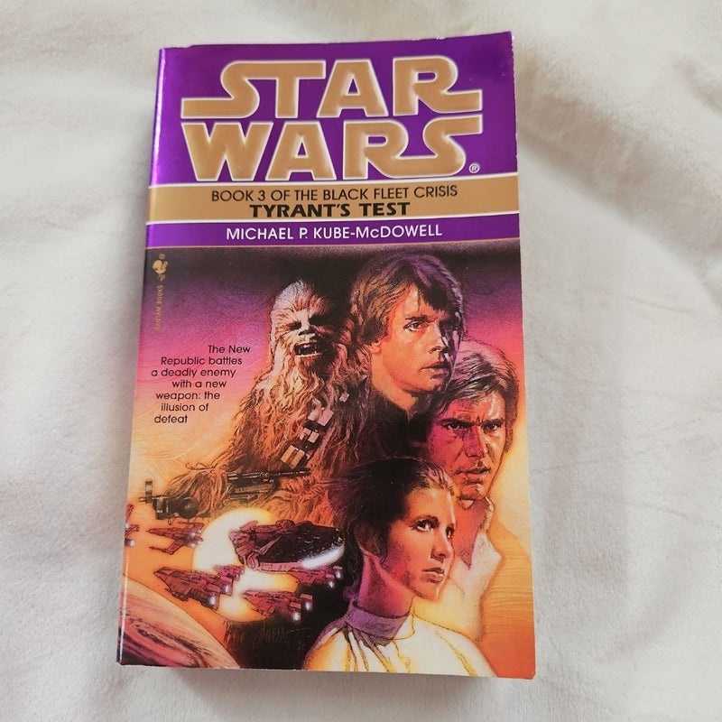 Tyrant's Test: Star Wars Legends (the Black Fleet Crisis)