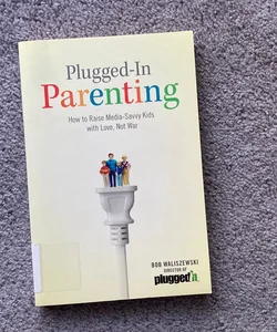 Plugged-In Parenting