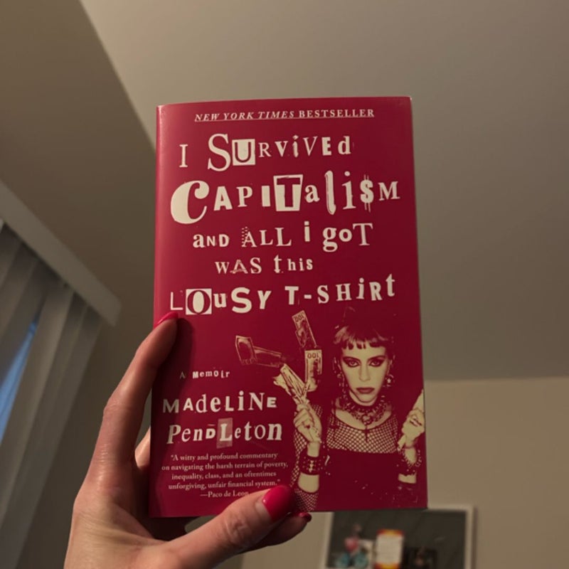 I Survived Capitalism and All I Got Was This Lousy T-Shirt