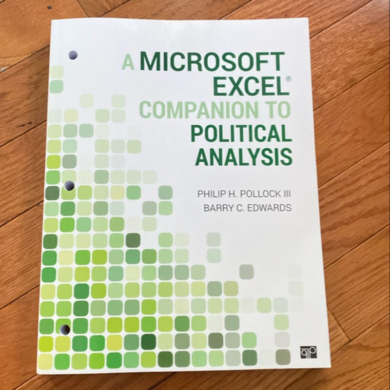 A Microsoft Excel® Companion to Political Analysis