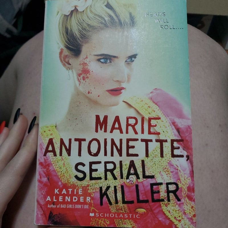 Marie Antoinette, Serial Killer