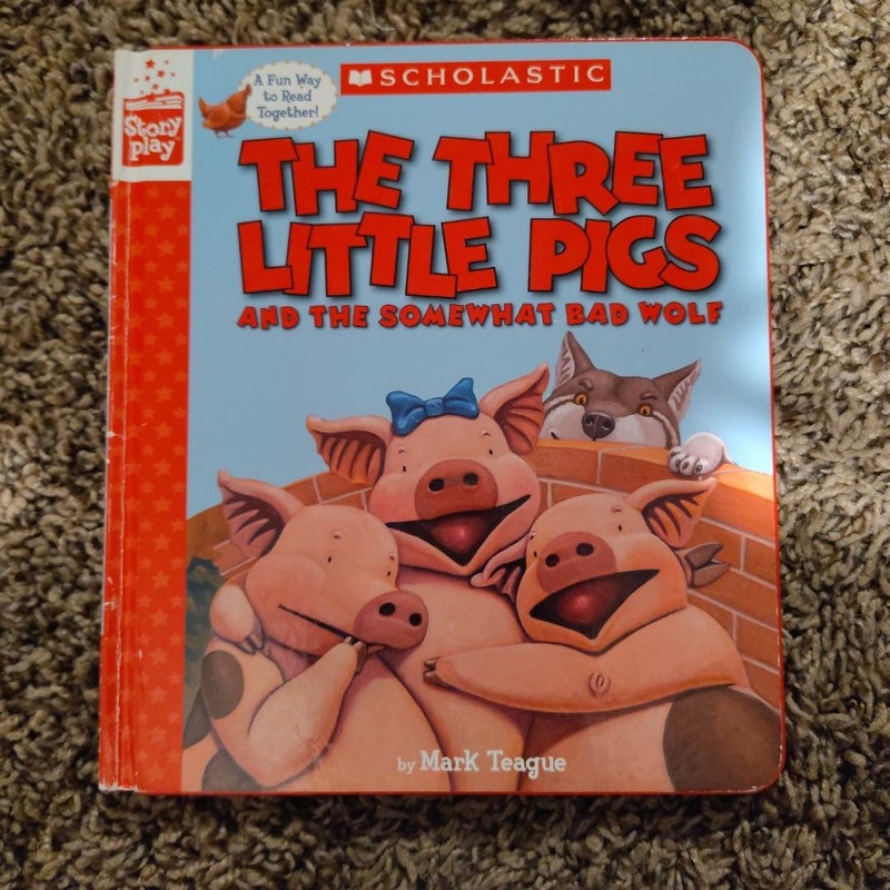 The Three Little Pigs and the Somewhat Bad Wolf (a StoryPlay Book)