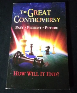 The Great Controversy   Past, Present, Future 