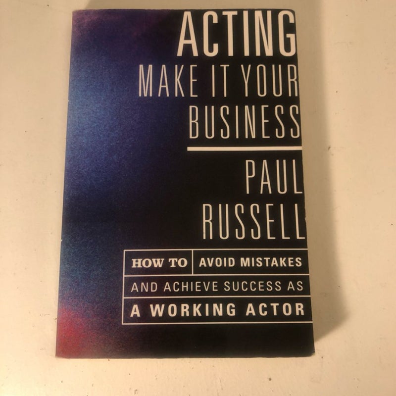 Acting Make It Your Business