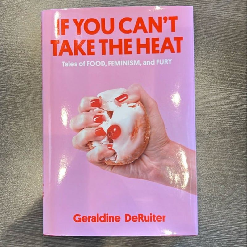 If You Can't Take the Heat