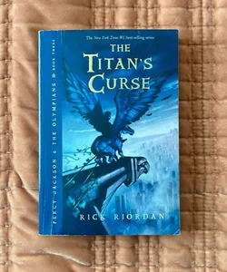 Percy Jackson and the Olympians, Book Three the Titan's Curse (Percy Jackson and the Olympians, Book Three)