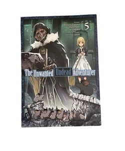  The Unwanted Undead Adventurer (Manga) Volume 5