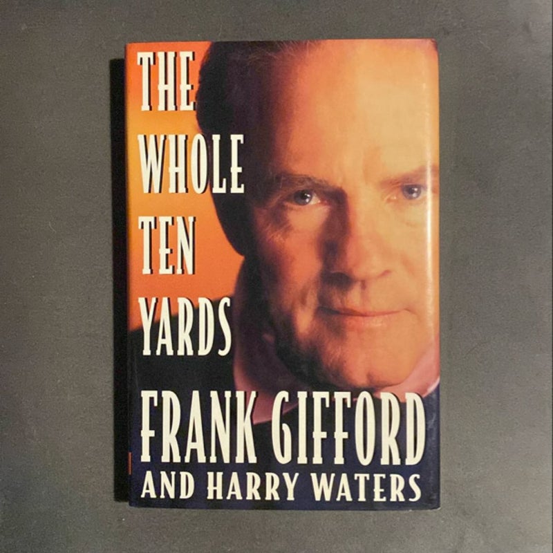The whole ten yards by frank gifford hardcover pangobooks