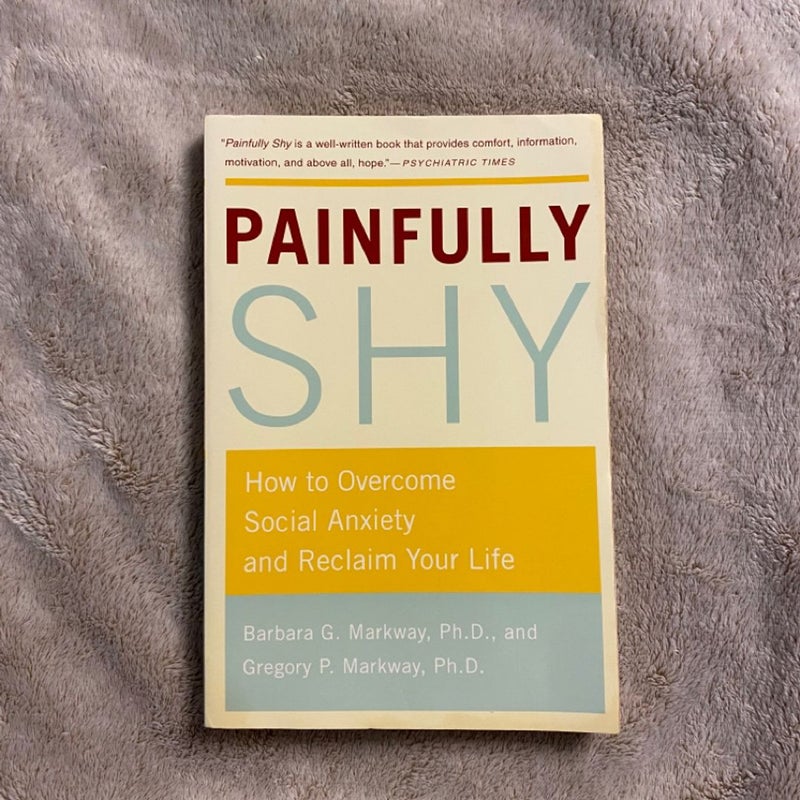 Painfully Shy