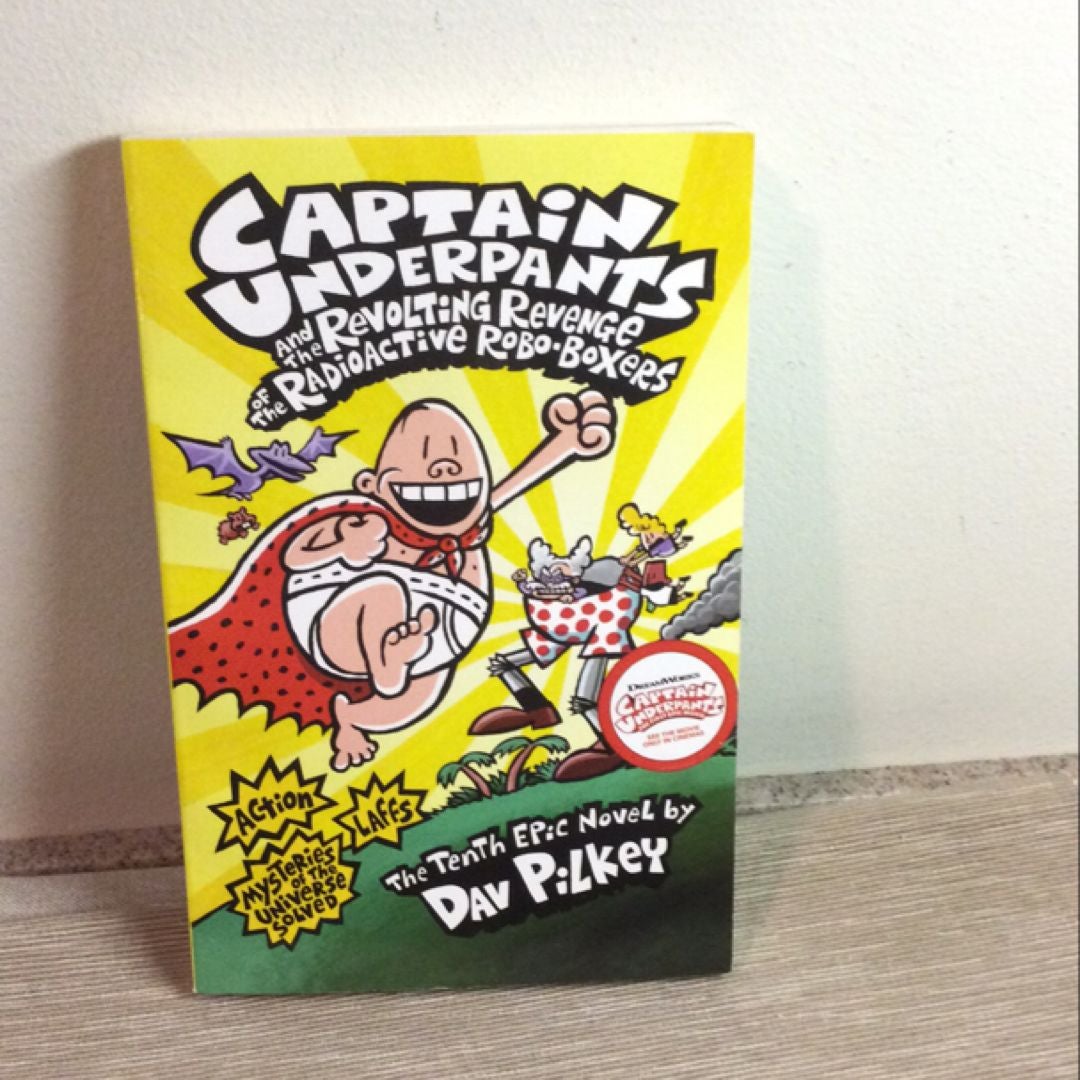 Captain Underpants and the Revolting Revenge of the Radioactive Robo-Boxers