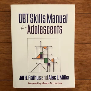 DBT Skills Manual for Adolescents