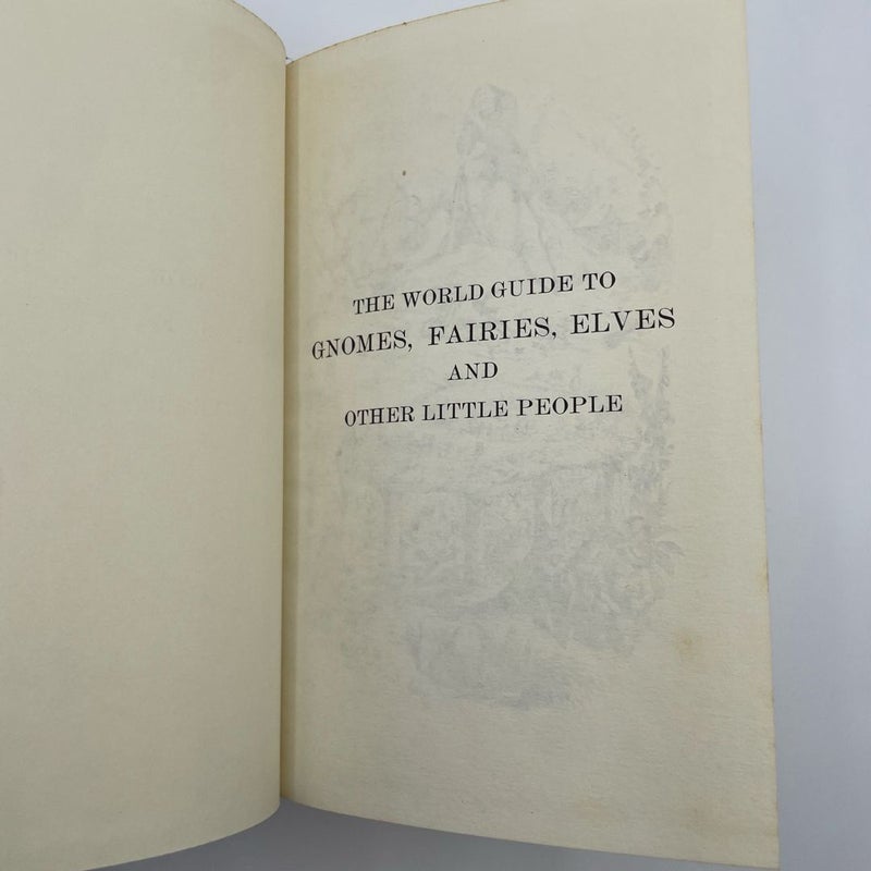 The World Guide to Gnomes, Fairies, Elves and Other Little People 