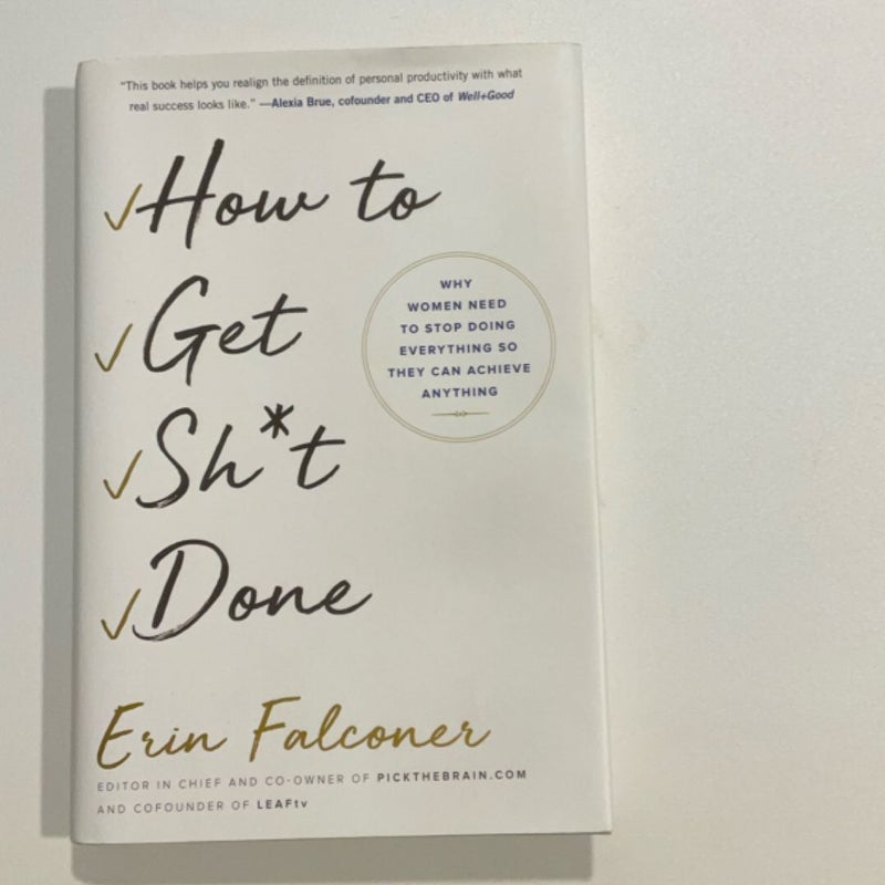 How to Get Sh*t Done