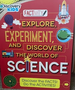 Explore, Experiment, and Discover the World of Science