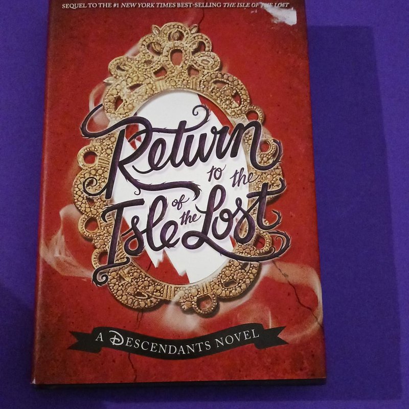 Return to the Isle of the Lost (a Descendants Novel, Book 2)