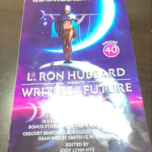 L. Ron Hubbard Presents Writers of the Future Volume 40