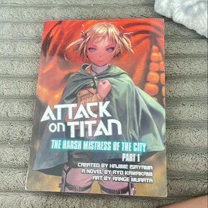 Attack on Titan: the Harsh Mistress of the City, Part 1