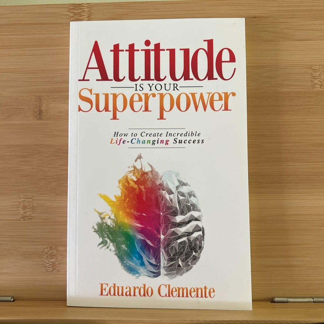 Attitude Is Your Superpower