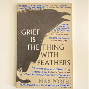 Grief Is the Thing with Feathers