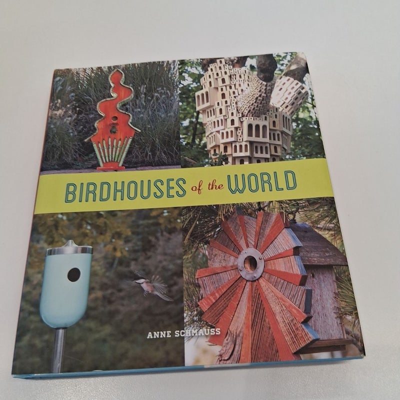 Birdhouses of the World