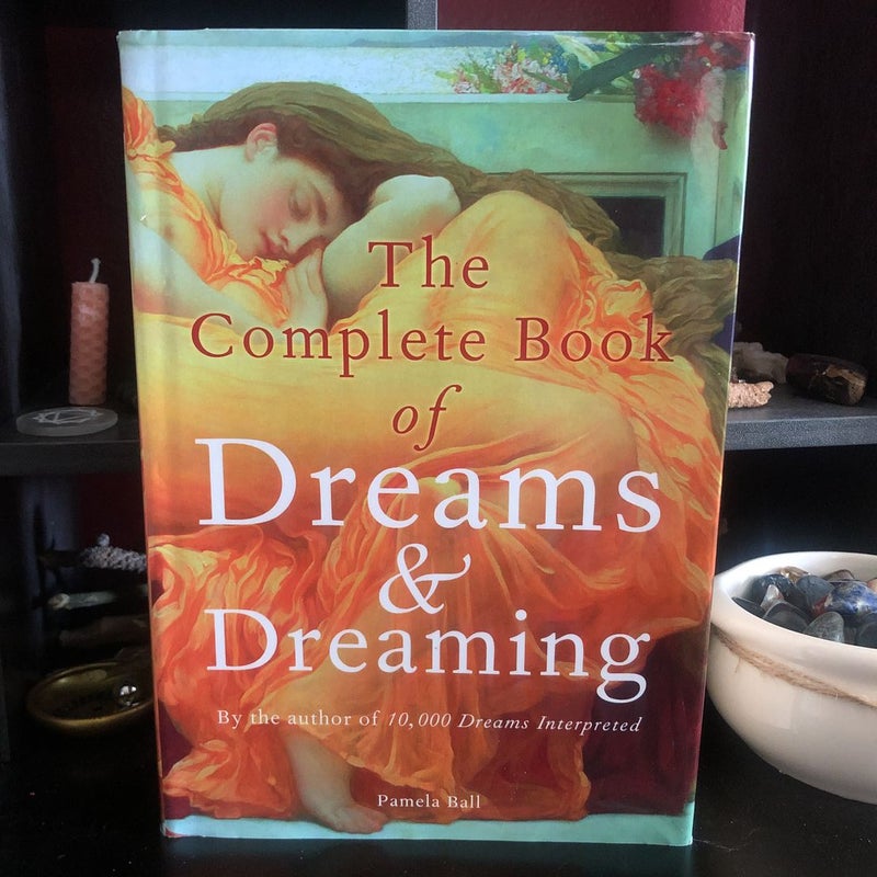 The Complete Book of Dreams and Dreaming