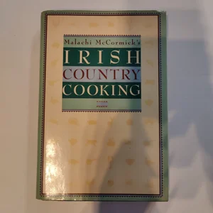 Malachi McCormick's Irish Country Cooking