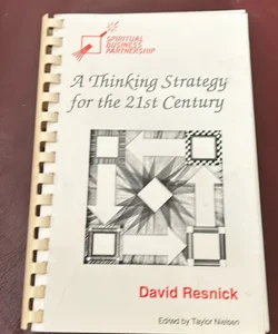 A Thinking Strategy for the 21st Century