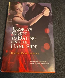 Jessica's Guide to Dating on the Dark Side