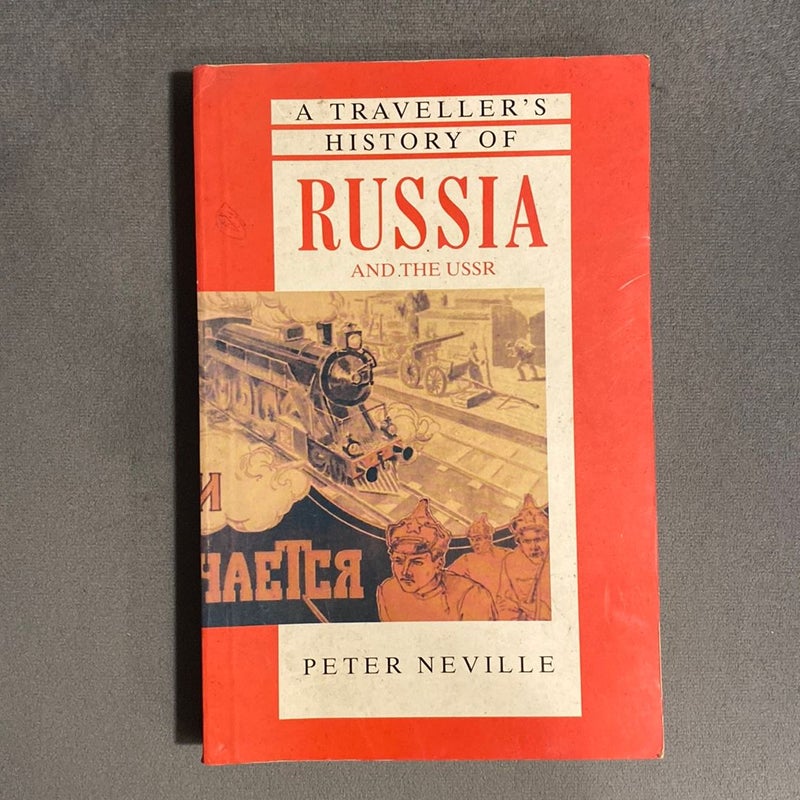 A Traveller's History of Russia and the U. S. S. R.