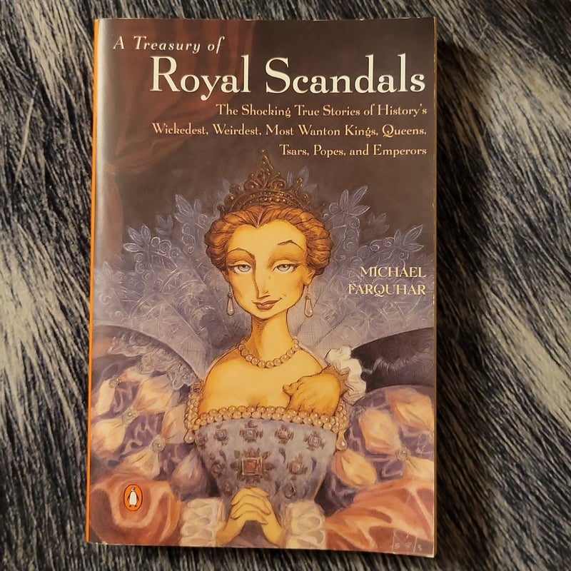 A Treasury of Royal Scandals