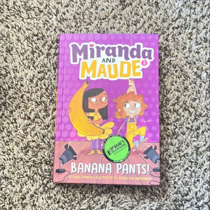 Banana Pants! (Miranda and Maude #2)