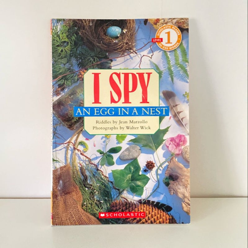 I Spy an Egg in a Nest (Scholastic Reader, Level 1)