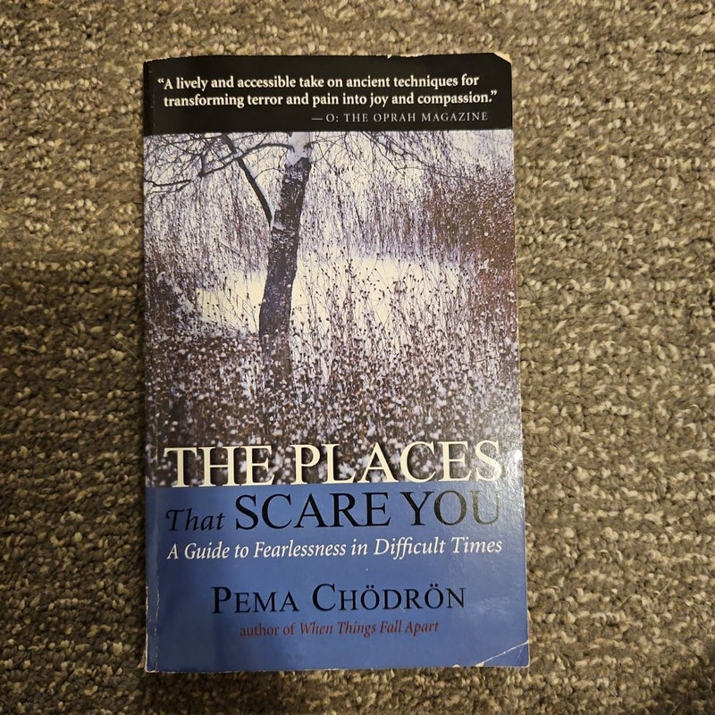 The Places That Scare You