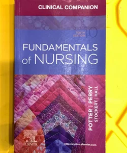 Clinical Companion for Fundamentals of Nursing